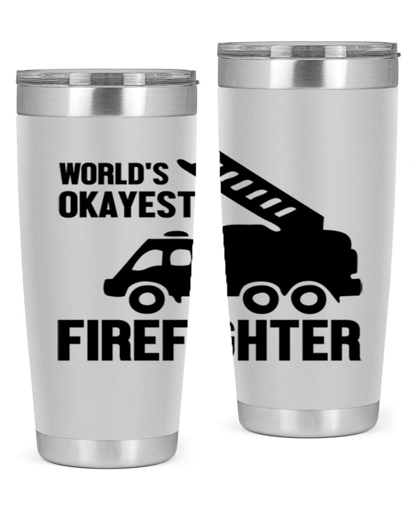Worlds okayest Style 2#- fire fighter- tumbler