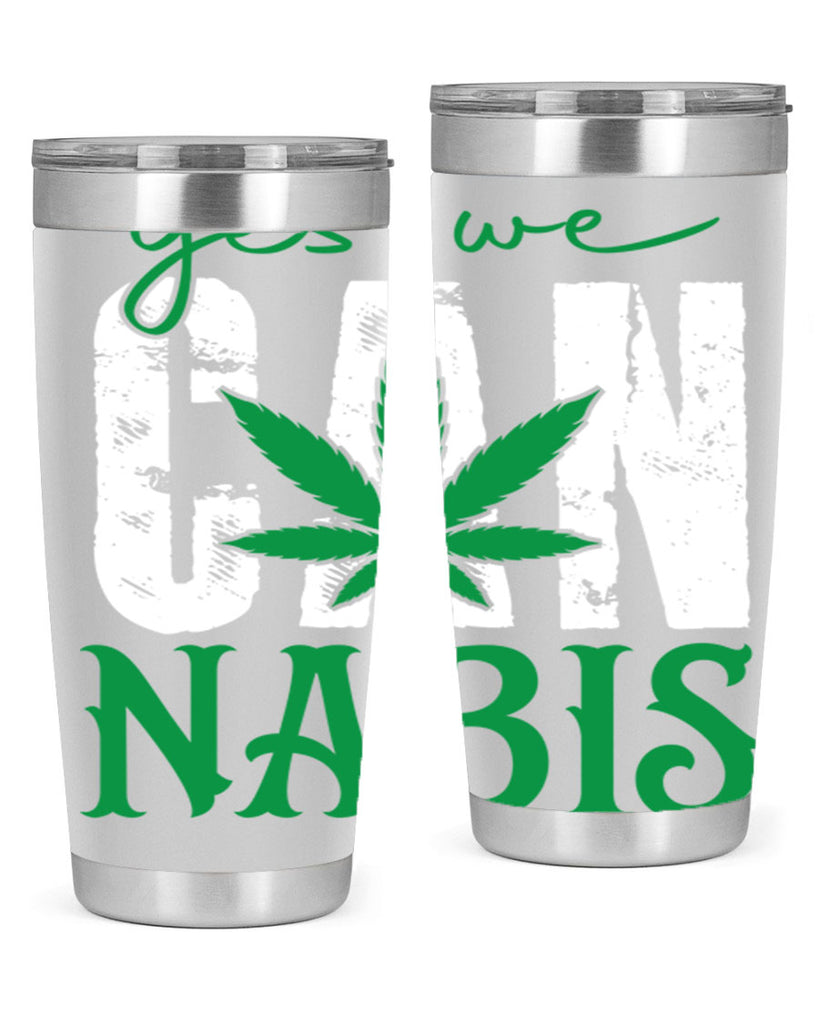 Yes we can nabis 309#- marijuana- Tumbler