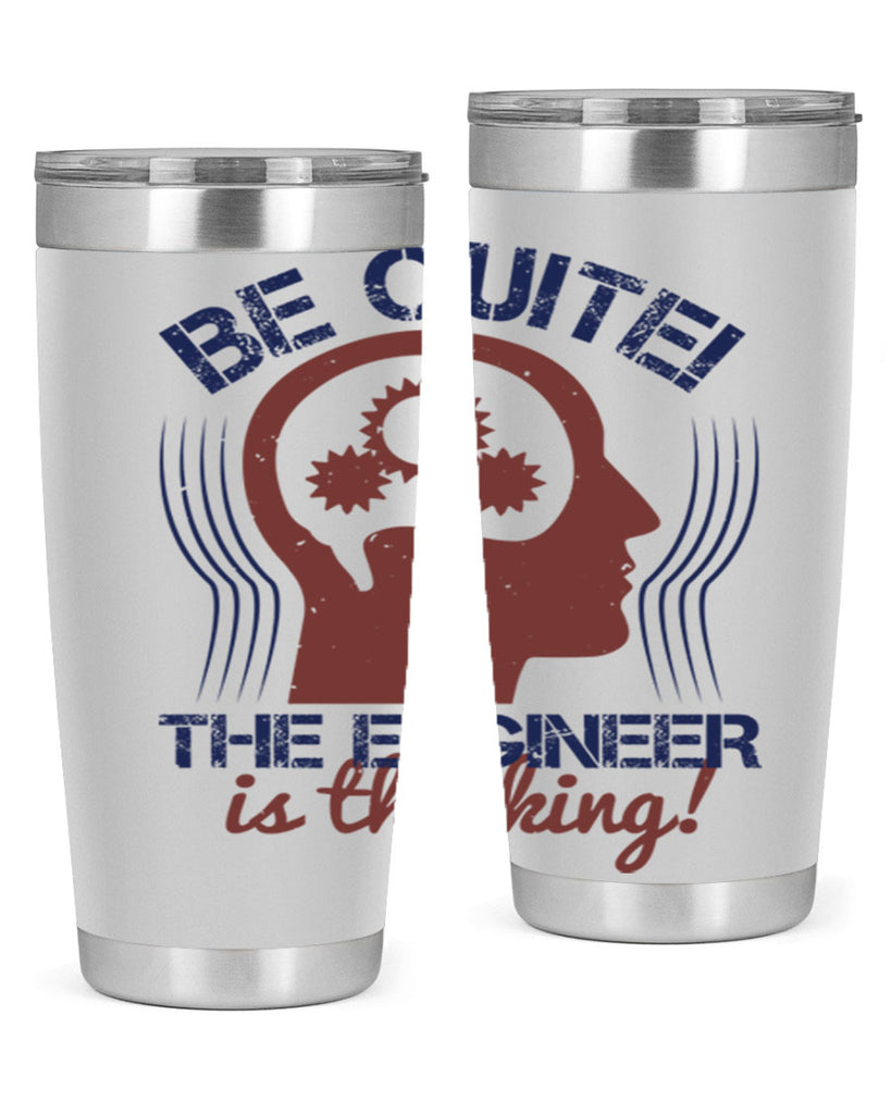 be quite the engineer is thinking Style 39#- engineer- tumbler