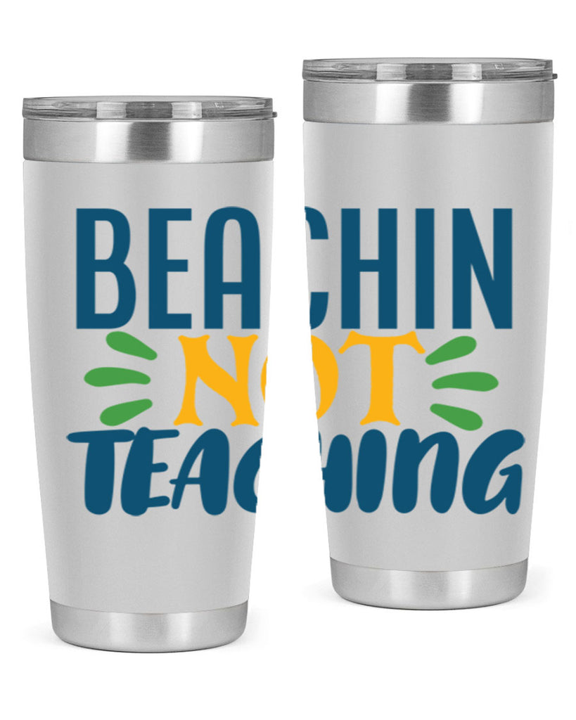 beachin not teaching Style 193#- teacher- tumbler