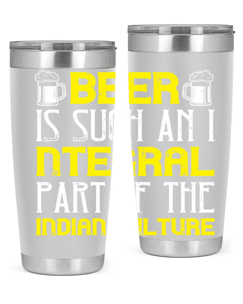 beer is such an integral part of the indian culture 107#- beer- Tumbler