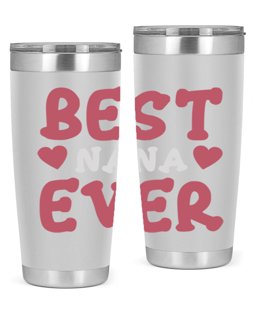 best nana ever 197#- mom- Tumbler