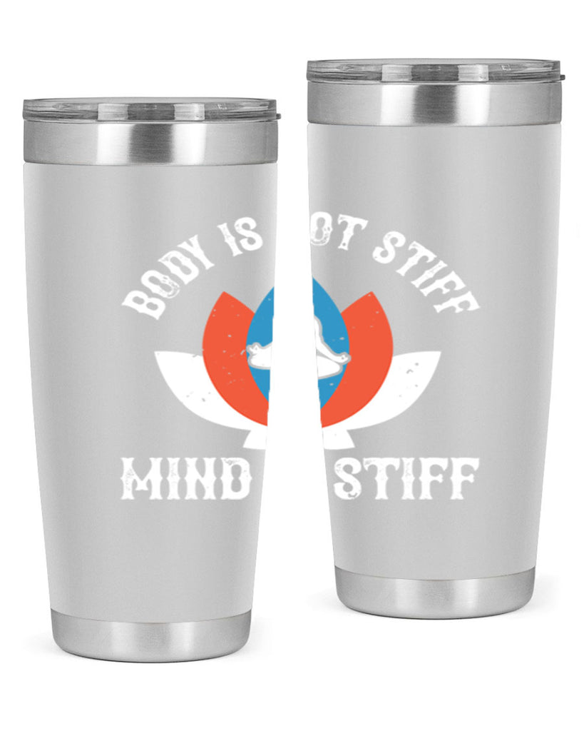 body is not stiff mind is stiff 92#- yoga- Tumbler