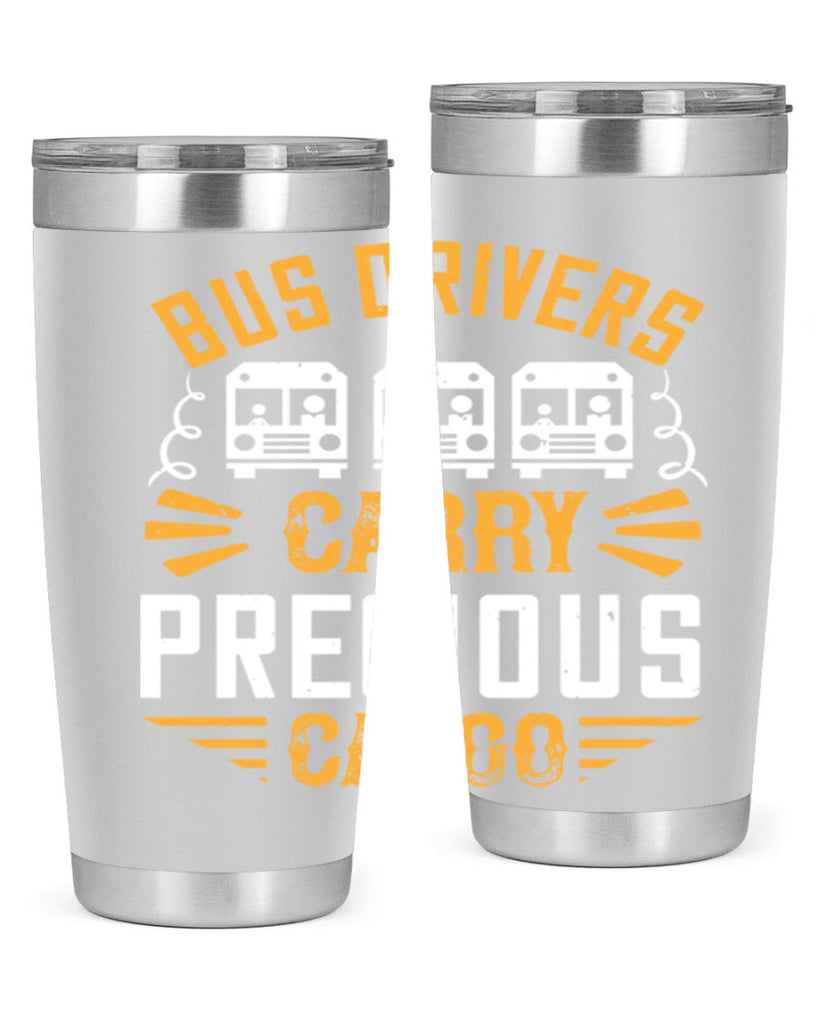 bus drivers carry precious cargo Style 39#- bus driver- tumbler