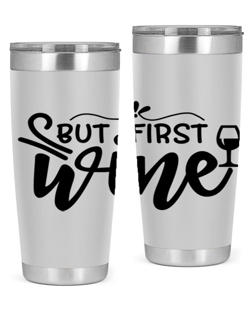 but first wine 203#- wine- Tumbler