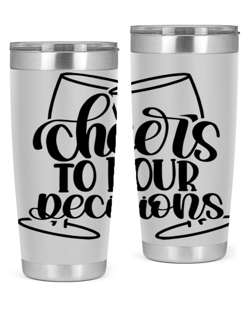 cheers to pour descisions 61#- wine- Tumbler