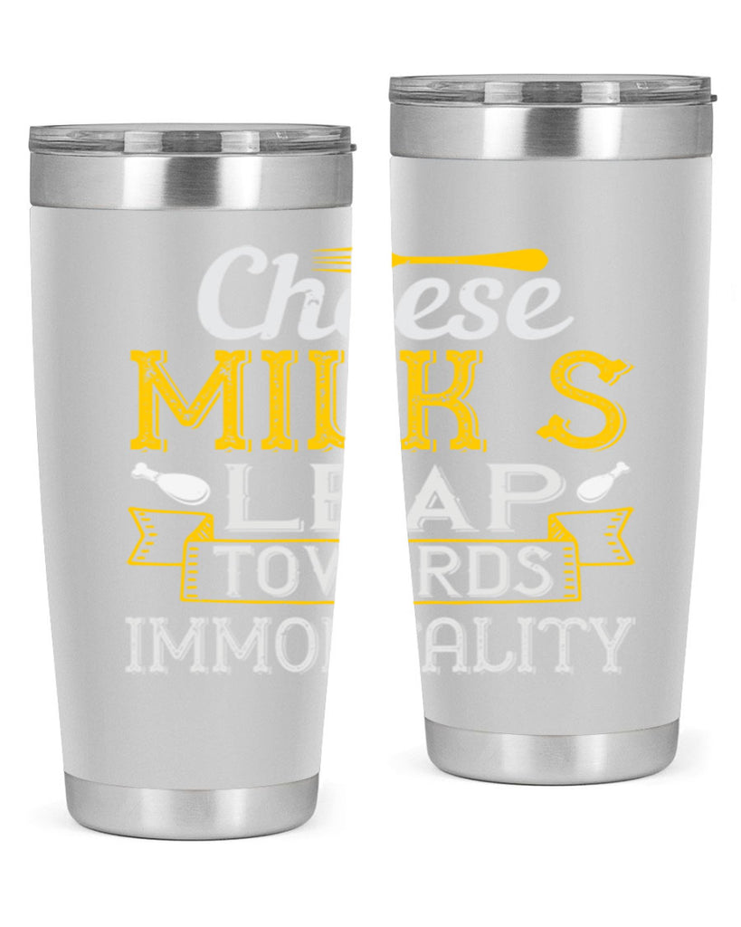 cheese–milk’s leap towards immortality 2#- cooking- Tumbler