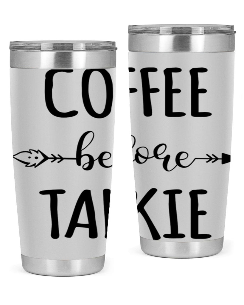 coffee before talkie 248#- coffee- Tumbler