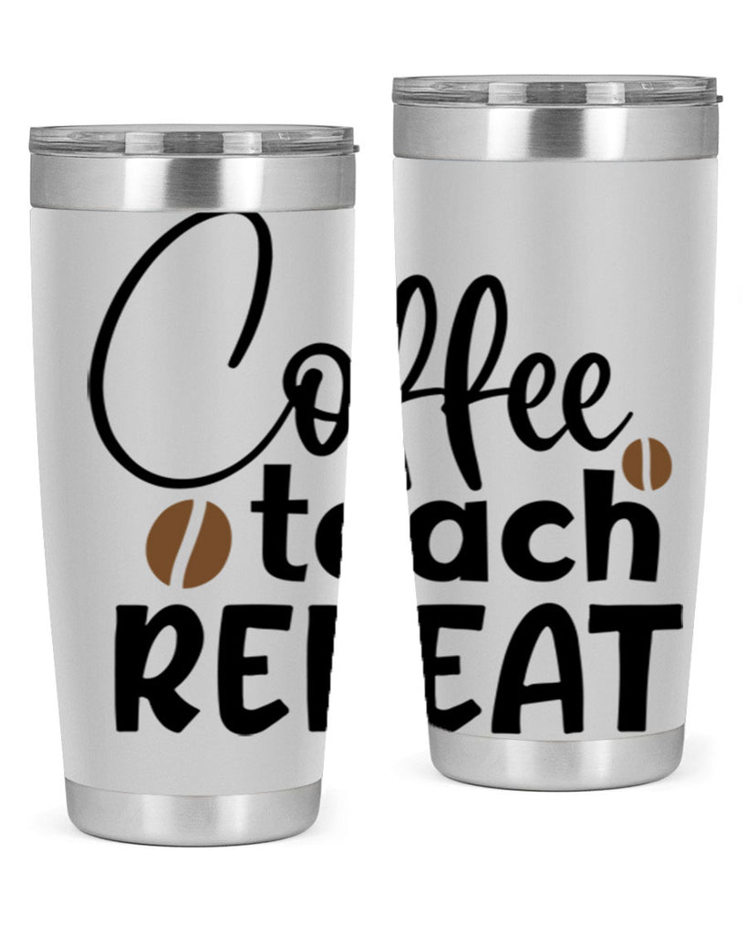 coffee teach repeat Style 186#- teacher- tumbler