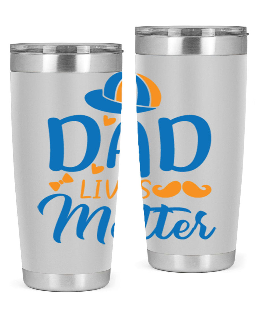 dad lives matter 102#- fathers day- Tumbler
