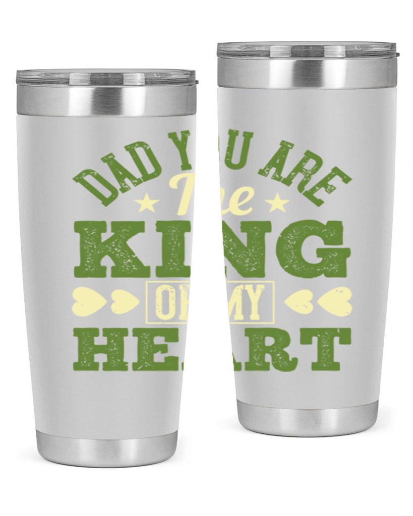 dad you are the king of my heart 253#- fathers day- Tumbler