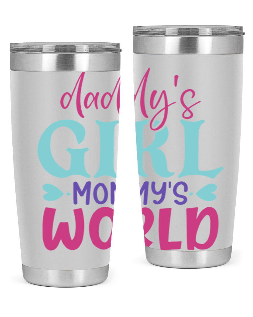 daddys girl mammys world Style 269#- baby- tumbler