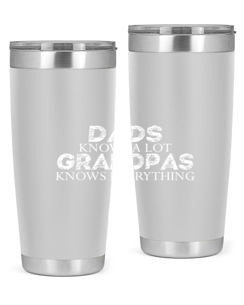 dads knows a lot grandpas knows everything 15#- dad- Tumbler