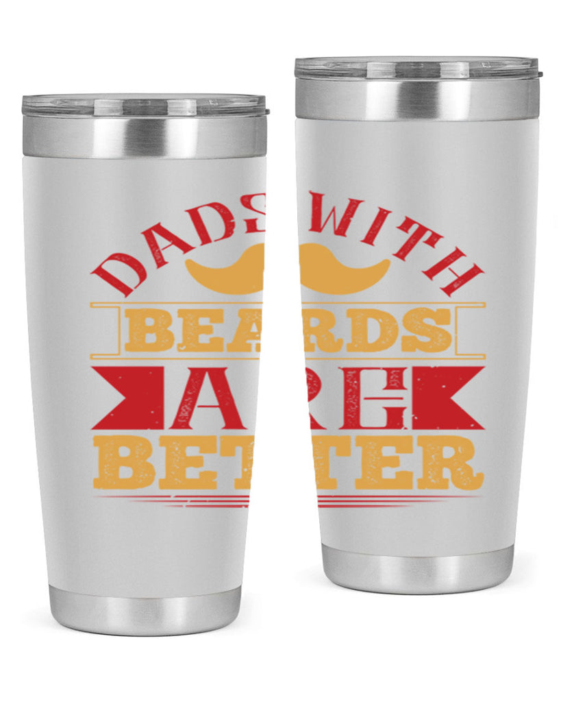 dads with beards are better 231#- fathers day- Tumbler