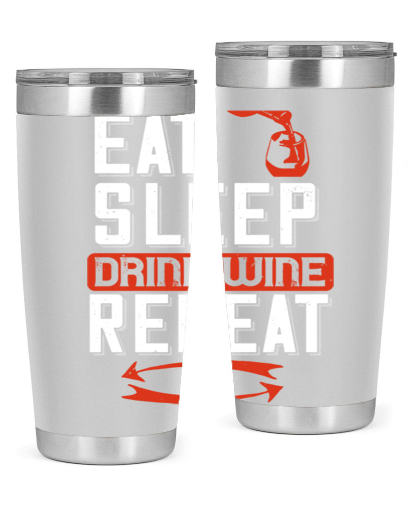 eat sleep drink wine repeat 98#- wine- Tumbler