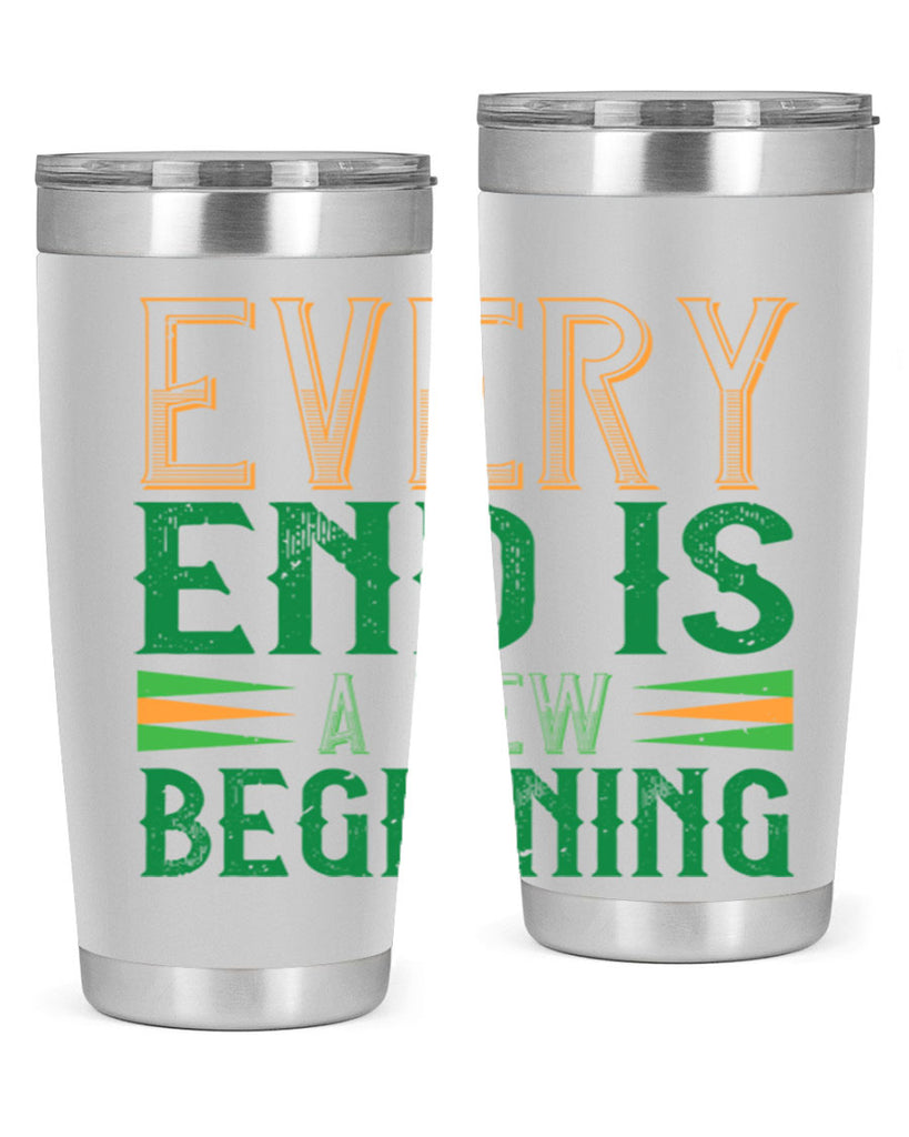 every end is a new beginning Style 138#- St Patricks Day- Tumbler