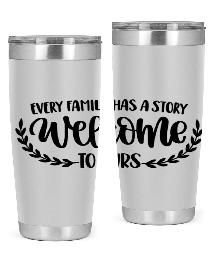 every family has a story welcome to ours 21#- home- Tumbler