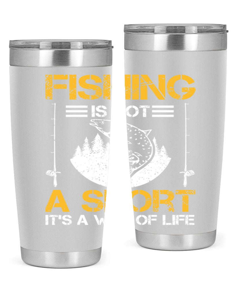 fishing is not a sport it’s a way of life 272#- fishing- Tumbler