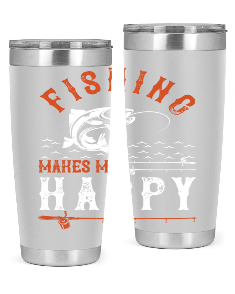 fishing makes me happy 268#- fishing- Tumbler