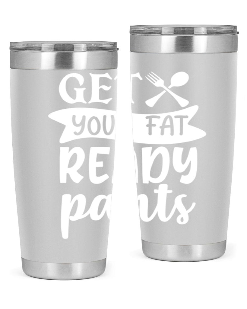 get your fat pants ready 37#- kitchen- Tumbler