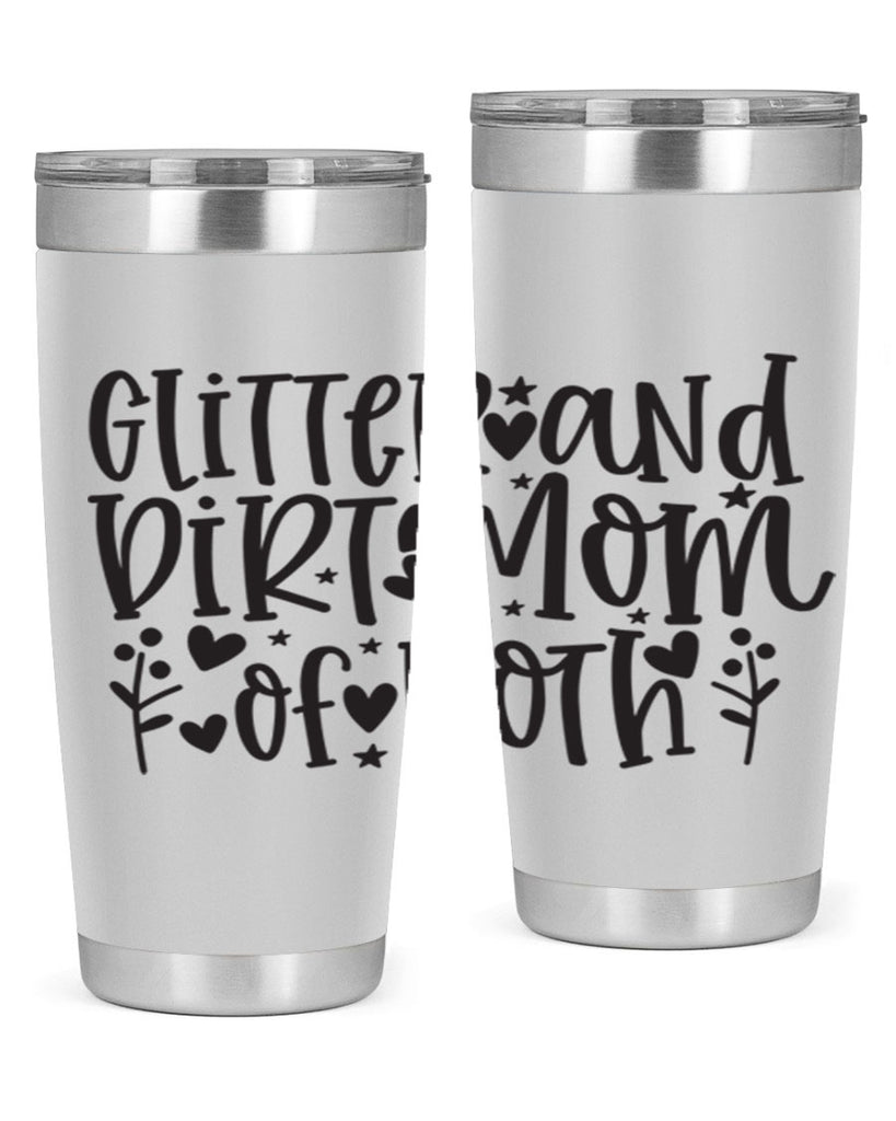 glitter and dirt mom of both 408#- mom- Tumbler