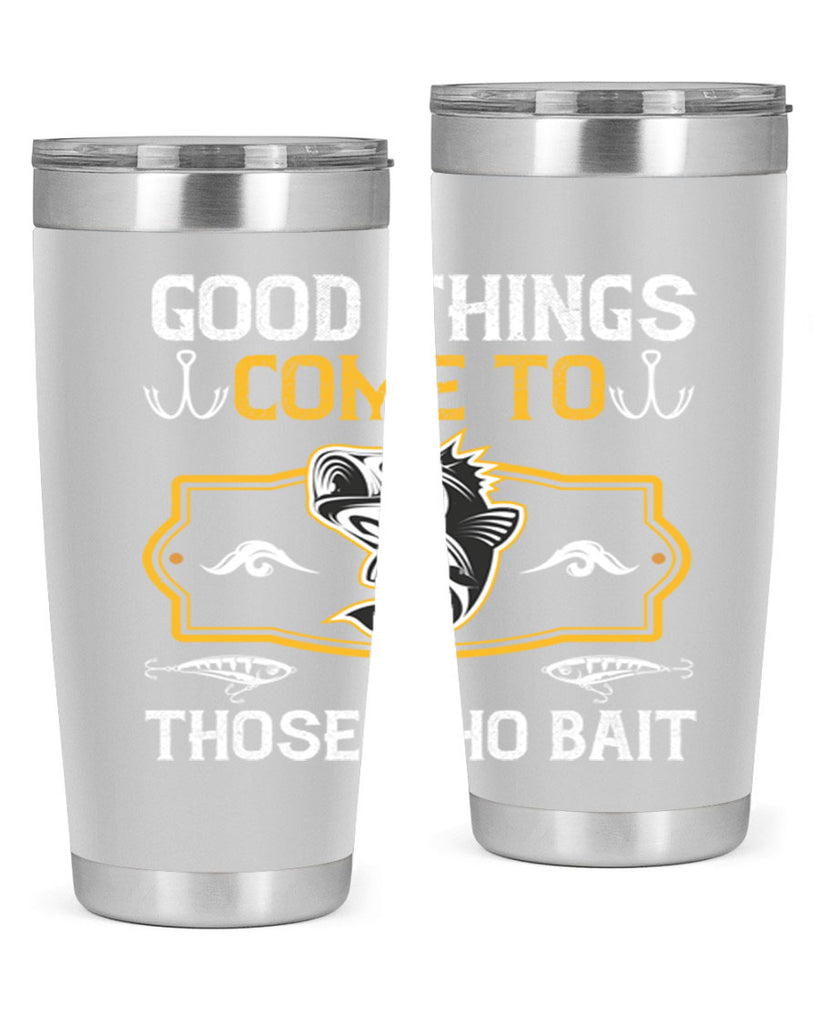 good things come to those who bait 262#- fishing- Tumbler