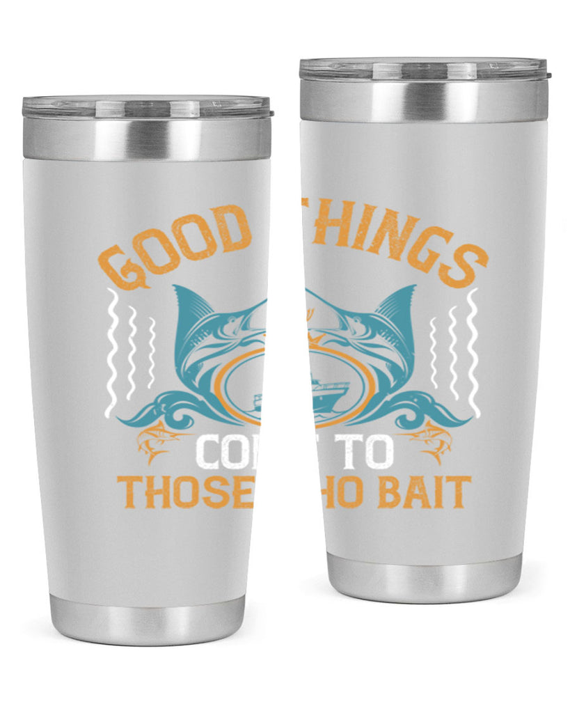 good things come to those who bait 263#- fishing- Tumbler