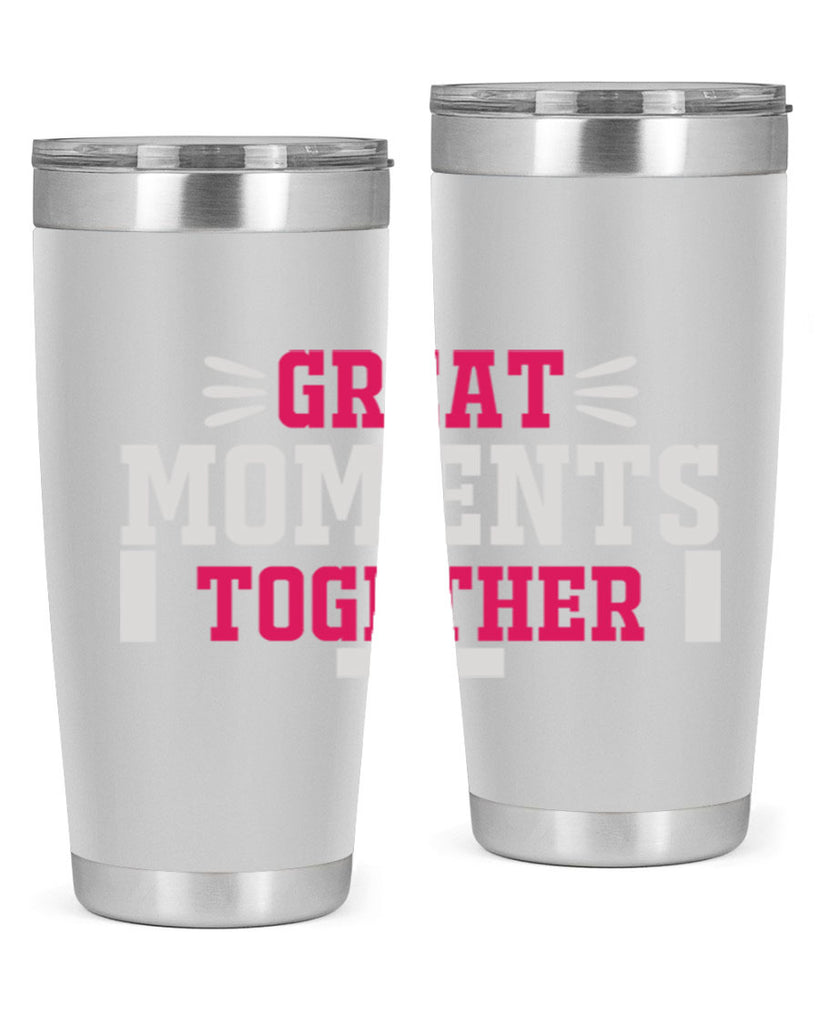 great mom ents together 172#- mom- Tumbler