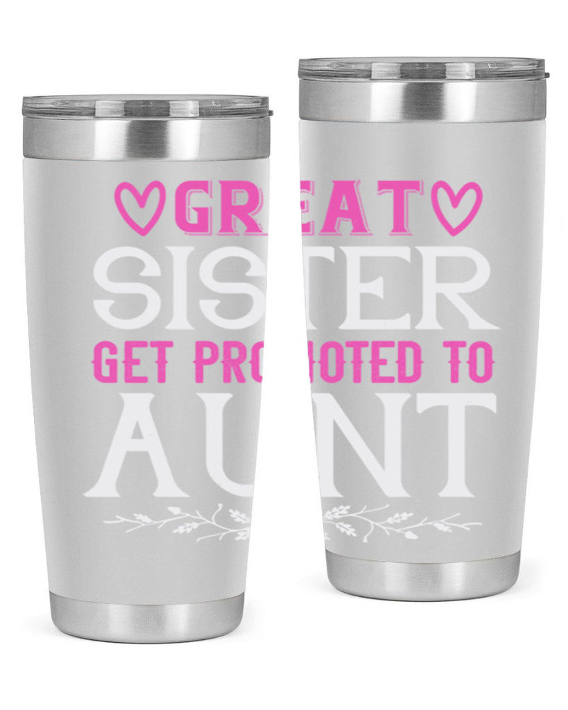 great sister get promoted to aunt Style 58#- aunt- Tumbler