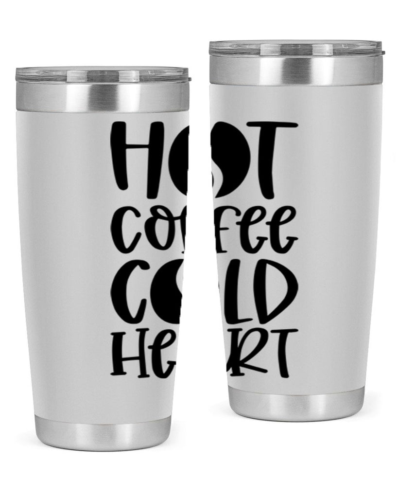 hot coffee cold heart 110#- coffee- Tumbler