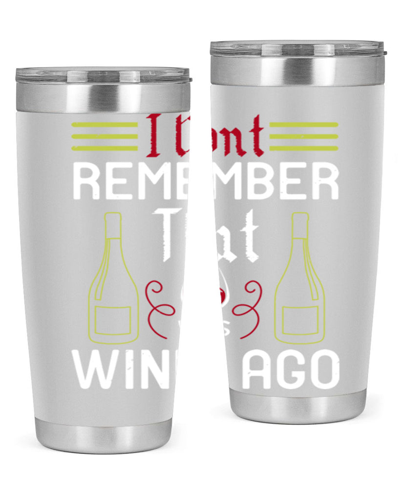 i dont remember that was wine ago 214#- wine- Tumbler