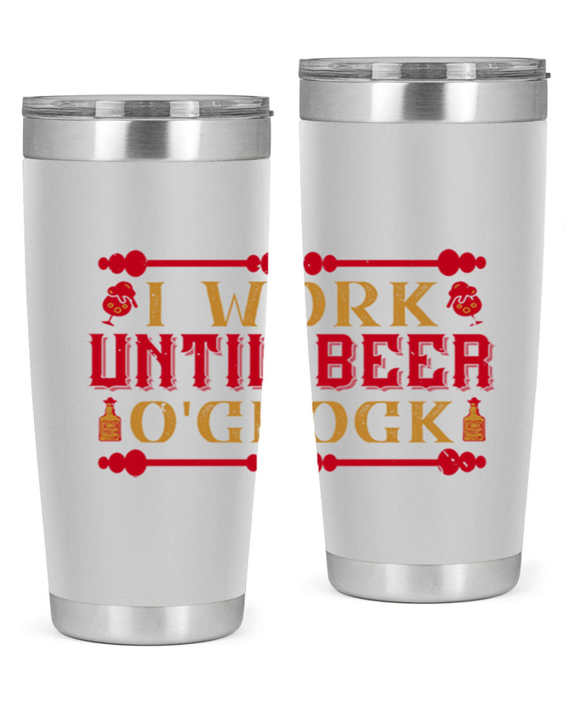 i work until beer oclock 41#- drinking- Tumbler