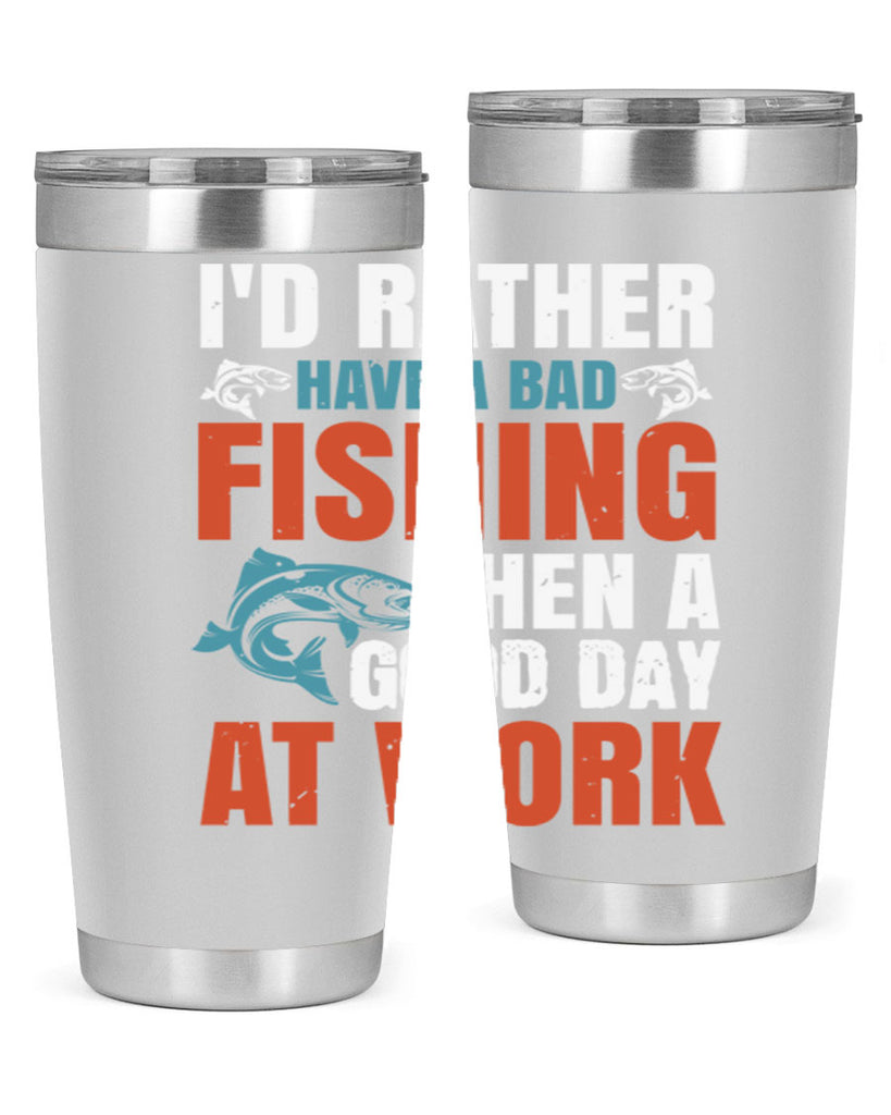 i’d rather have a bad fishing then a good day at work 79#- fishing- Tumbler