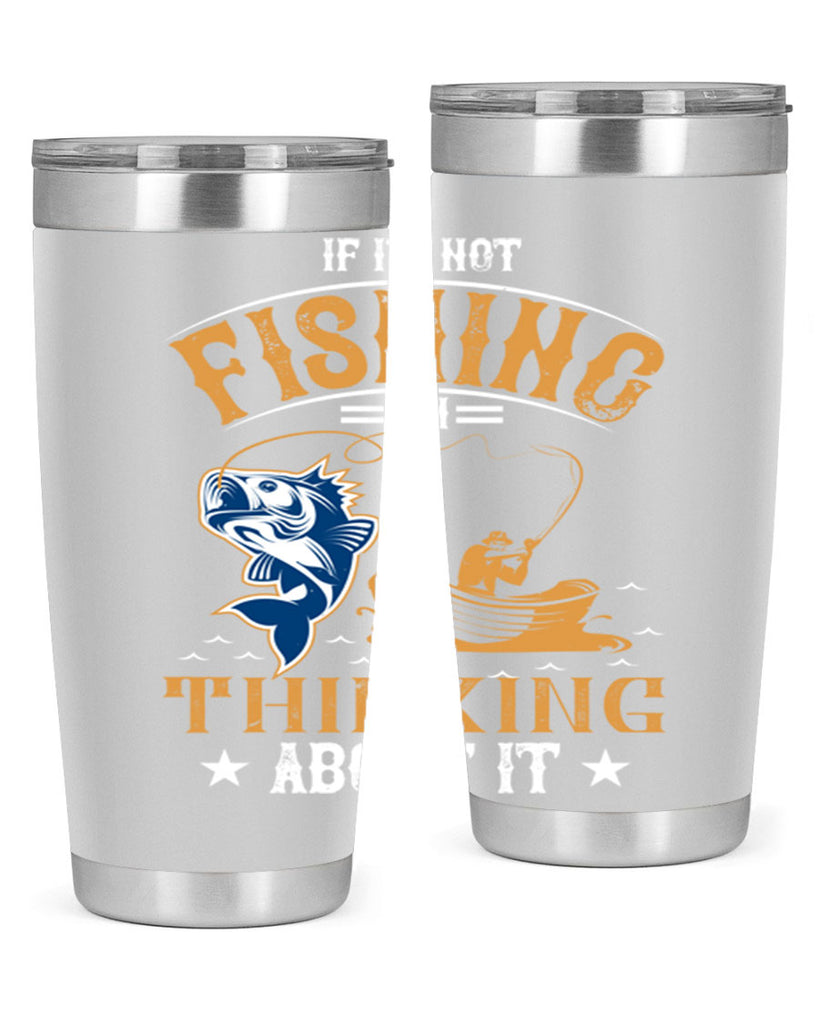 if im not fishing 88#- fishing- Tumbler