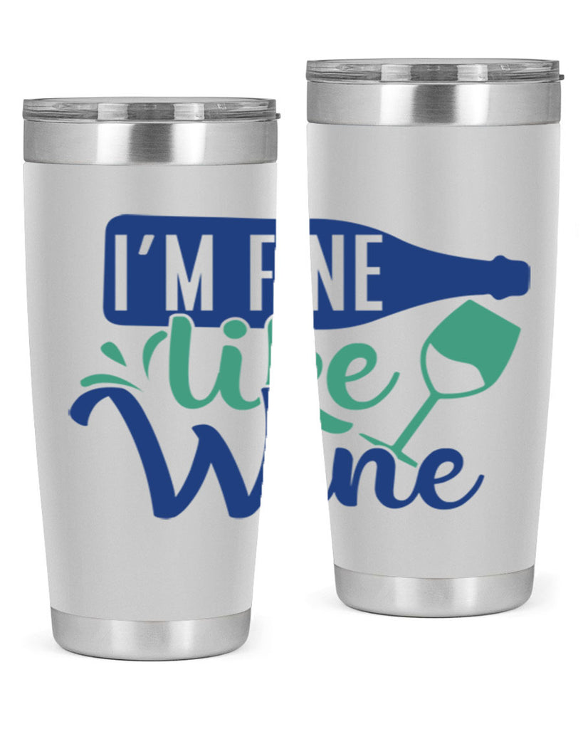 im fine like wine 192#- wine- Tumbler