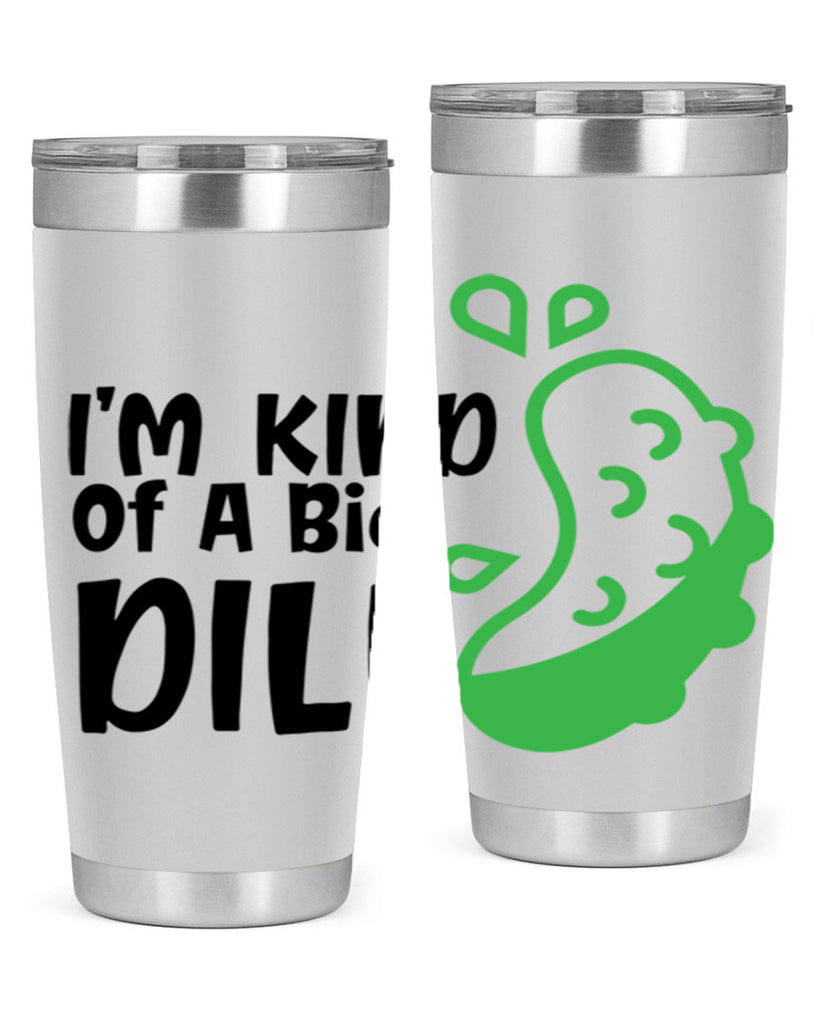 im kind of a big dill Style 242#- baby- tumbler