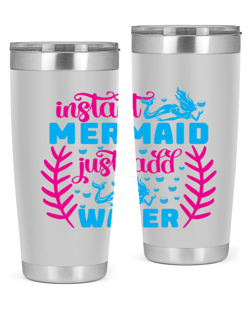 instant mermaid just add water 266#- mermaid- Tumbler