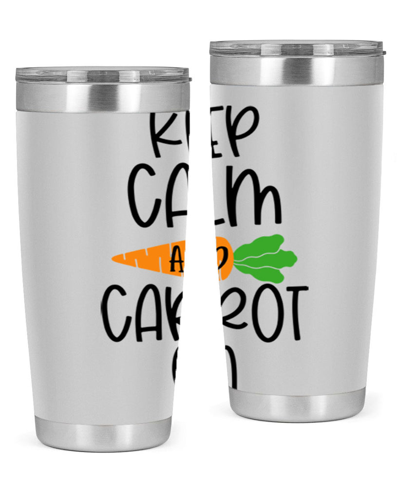 keep calm and carrot on 18#- easter- Tumbler