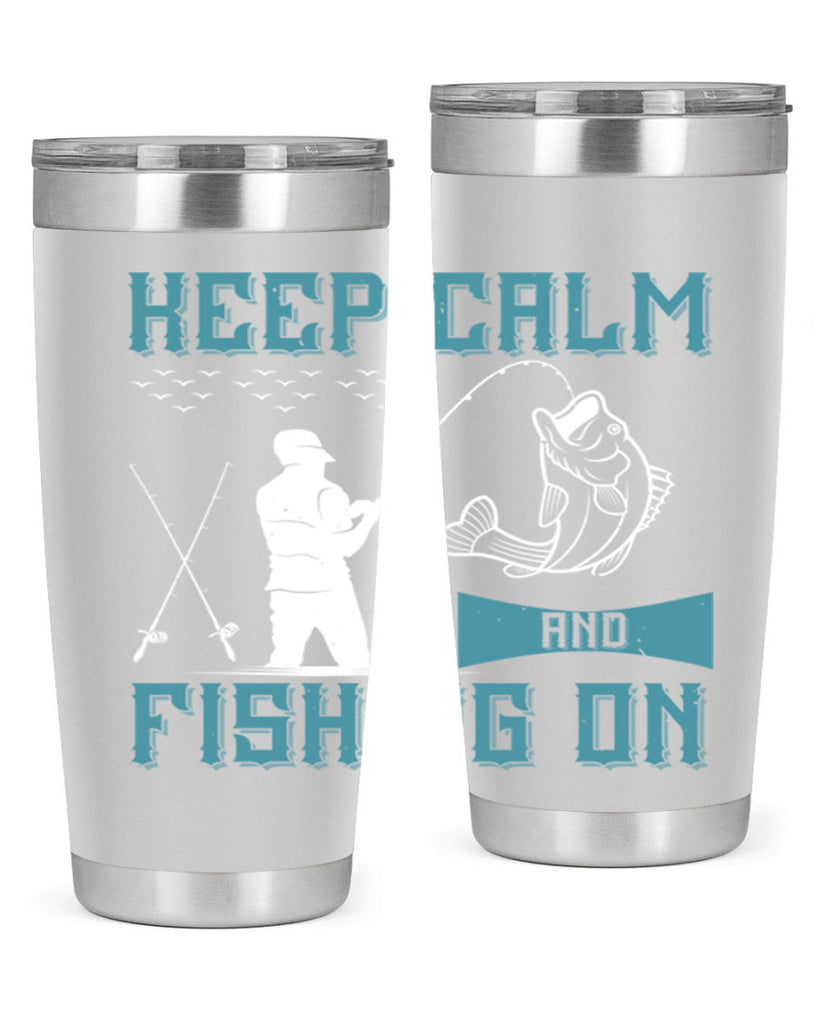 keep calm and fishing on 248#- fishing- Tumbler