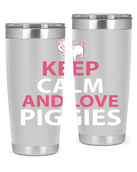 keep calm and love piggies Style 47#- pig- Tumbler