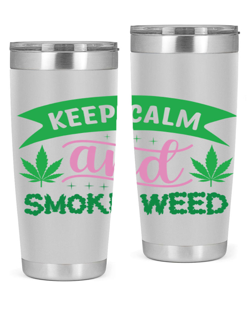 keep calm and smoke weed 170#- marijuana- Tumbler