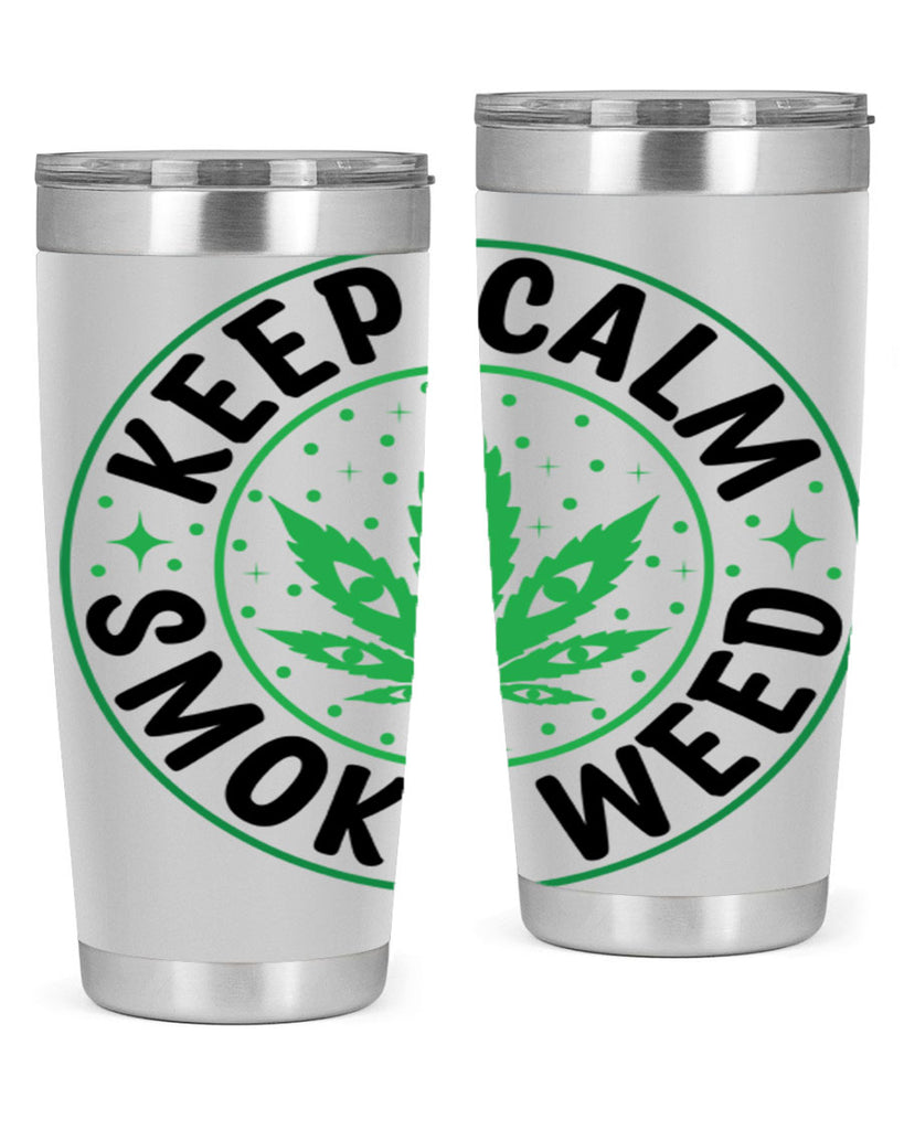 keep calm smoke weed 174#- marijuana- Tumbler