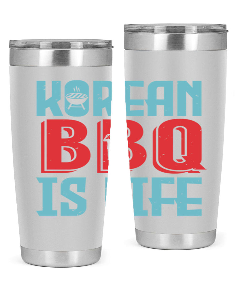 korean bbq is life 27#- bbq- Tumbler