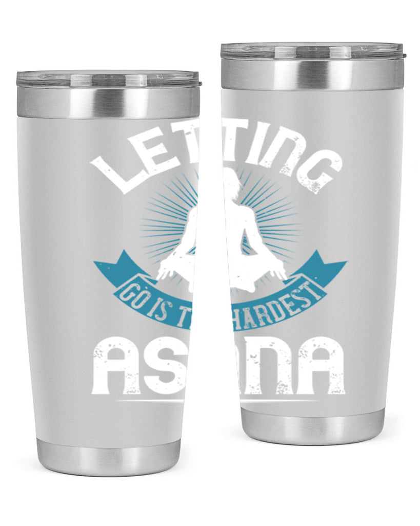 letting go is the hardest asana 74#- yoga- Tumbler