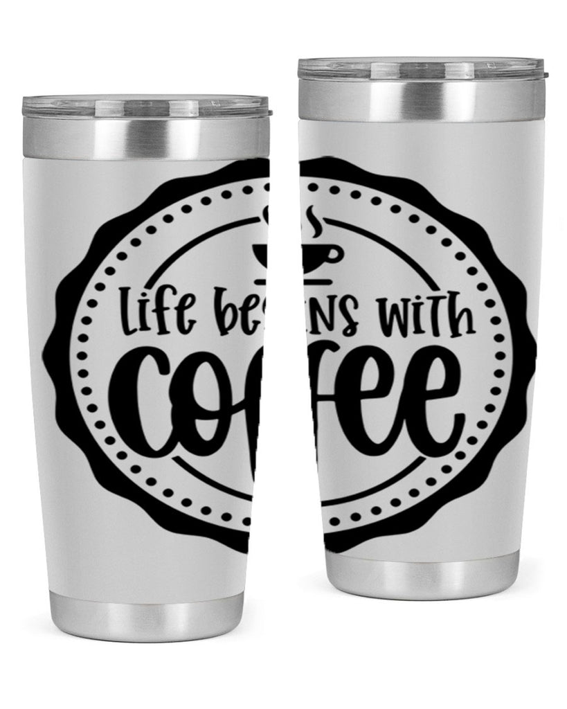 life begins with coffee 76#- coffee- Tumbler