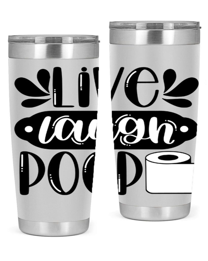 live laugh poop 26#- bathroom- Tumbler