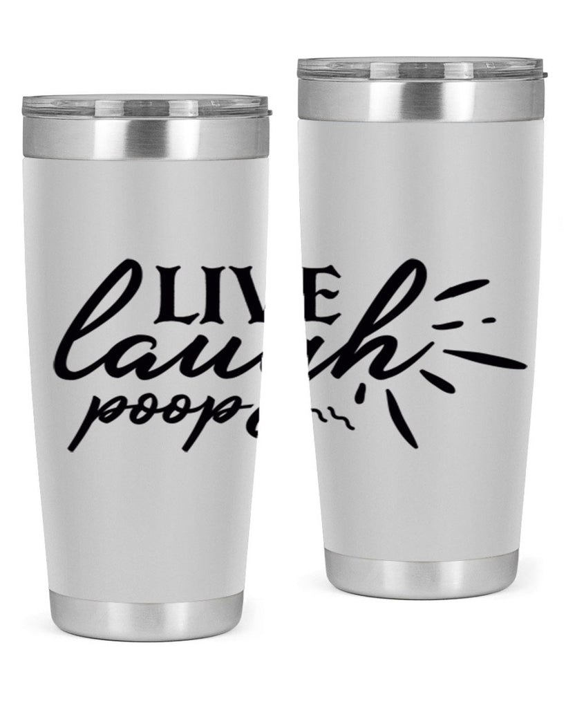 live laugh poop 67#- bathroom- Tumbler