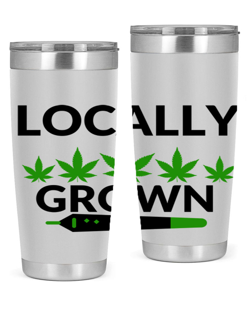 locally grown weed 185#- marijuana- Tumbler