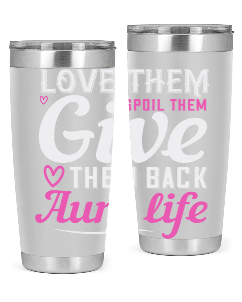 love them spoil them give them back aunt life Style 40#- aunt- Tumbler