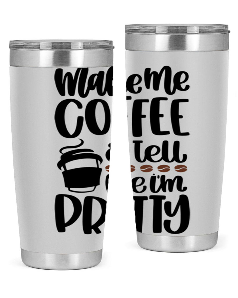 make me coffee tell 69#- coffee- Tumbler